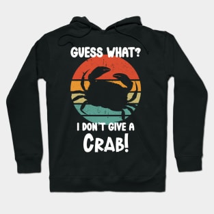 I don’t give a crab Hoodie